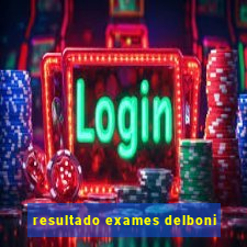 resultado exames delboni